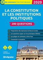 Couverture du livre « La Constitution et les institutions politiques ; 200 questions (édition 2020) » de Ludovic Lestideau aux éditions Studyrama