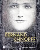 Couverture du livre « Fernand Khnopff ; le maître de l'énigme » de  aux éditions Paris-musees