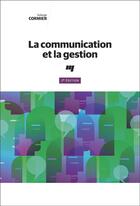 Couverture du livre « La communication et la gestion (3e édition) » de Solange Cormier aux éditions Pu De Quebec