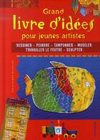 Couverture du livre « Grand livre d'idées pour jeunes artistes » de Ute Michalski aux éditions Chantecler