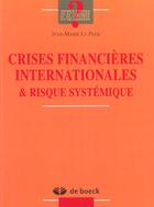 Couverture du livre « Crises financ.intern. risque systemique » de Le Page aux éditions De Boeck