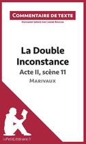 Couverture du livre « La double inconstance de Marivaux : acte II, scène 11 » de Roucan Carine aux éditions Lepetitlitteraire.fr