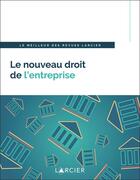 Couverture du livre « Le nouveau droit de l'entreprise ; le meilleur des revues Larcier » de  aux éditions Larcier