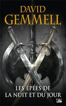 Couverture du livre « Le cycle de Drenaï : les épées de la nuit et du jour » de David Gemmell aux éditions Bragelonne