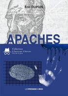 Couverture du livre « Apaches » de Eric Dupuis aux éditions Presses Du Midi