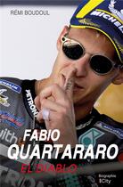 Couverture du livre « Fabio Quartararo : El Diablo » de Remi Boudoul aux éditions City