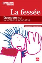 Couverture du livre « La fessée ; questions sur la violence éducative » de Olivier Maurel aux éditions La Plage