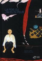 Couverture du livre « La fois où j'ai eu si peur » de Martine Laffon et Fabienne Burckel aux éditions Thierry Magnier