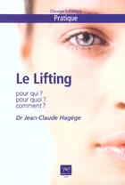 Couverture du livre « Le Lifting Pour Qui Pour Quoi Comment » de Jean-Claude Hagege aux éditions Osman Eyrolles Multimedia