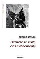 Couverture du livre « Derriere Le Voile Des Evenements » de Rudolf Steiner aux éditions Triades