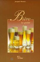 Couverture du livre « Biere, Le Guide » de Jacques Bosser aux éditions Herme