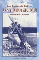 Couverture du livre « Les Freres Moreau... Les Oublies Du Ciel !... » de Cambon Andre aux éditions Amatteis
