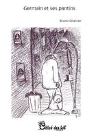 Couverture du livre « Germain et ses pantins » de Bruno Charrier aux éditions Chloe Des Lys