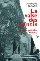 Couverture du livre « La valse des nantis (sur un guéridon de bois) » de Christophe Tabard aux éditions La Compagnie Litteraire