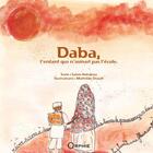 Couverture du livre « Daba, l'enfant qui n'aimait pas l'école » de Salim Hatubou et Mathilde Drault aux éditions Orphie