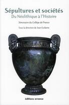 Couverture du livre « Sepultures et societes - du neolithique a l'histoire » de Guilaine Jean (Sous aux éditions Errance