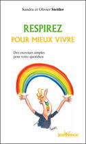 Couverture du livre « N 91 respirez pour mieux vivre - des exercices simples pour gerer toutes les situations quotidiennes » de Stettler aux éditions Editions Jouvence