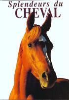 Couverture du livre « Splendeurs du cheval » de  aux éditions Moliere
