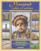 Couverture du livre « Ahmed shah massoud ; architecte et poete » de Ashmat Froz aux éditions Transbordeurs