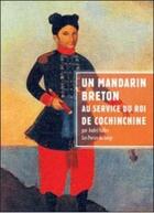 Couverture du livre « Un mandarin breton au service du roi de Cochinchine » de Andre Salles aux éditions Les Portes Du Large