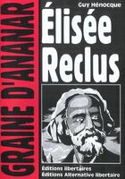 Couverture du livre « Elisee Reclus » de Guy Henocque aux éditions Editions Libertaires