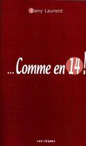 Couverture du livre « Comme en 14 » de Dany Laurent aux éditions Les Cygnes