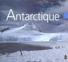 Couverture du livre « Un été en Antarctique » de Remy Marion et Catherine Marion aux éditions Poles D'images
