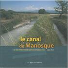 Couverture du livre « Le canal de Manosque ; de son invention à ses nouveaux enjeux 1862-2012 » de Claude Martel aux éditions Les Alpes De Lumiere