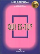 Couverture du livre « Qui es-tu ? » de Lise Bourbeau aux éditions Etc