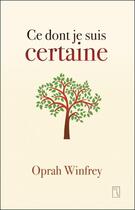 Couverture du livre « Ce dont je suis certaine » de Oprah Winfrey aux éditions Tresor Cache