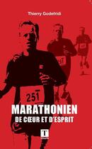 Couverture du livre « Marathonien de coeur et d'esprit » de Thierry Godefridi aux éditions Texquis