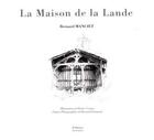 Couverture du livre « La maison de la Lande » de Patrice Camus et Bernard Manciet aux éditions Editions In8