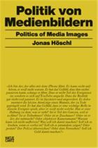 Couverture du livre « Jonas hoschl politics of media images /anglais/allemand » de Akyuz Elif/Baumgartn aux éditions Hatje Cantz