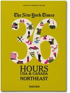 Couverture du livre « The New York Times ; 36 Hours ; USA Northeast » de Barbara Ireland aux éditions Taschen