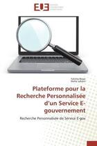 Couverture du livre « Plateforme pour la recherche personnalisee d'un service e-gouvernement - recherche personnalisee de » de Ibaaz/Labzizi aux éditions Editions Universitaires Europeennes