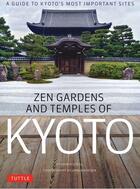 Couverture du livre « Zen gardens and temples of kyoto » de Dougill John aux éditions Tuttle