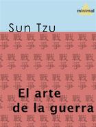 Couverture du livre « El arte de la guerra » de Sun Zi aux éditions Editorial Minimal