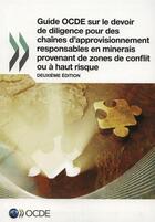 Couverture du livre « Guide OCDE sur le devoir de diligence pour des chaînes d'approvisionnement responsables en minerais provenant de zones de conflit ou à haut risque (2e édition) » de Ocde aux éditions Ocde