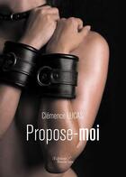 Couverture du livre « Propose-moi » de Clemence Lucas aux éditions Baudelaire