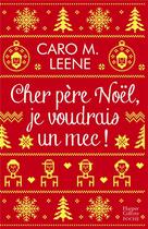 Couverture du livre « Cher père Noël, je voudrais un mec ! » de Caro M. Leene aux éditions Harpercollins