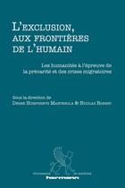 Couverture du livre « L'exclusion, aux frontières de l'humain : Les humanités à l'épreuve de la précarité et des crises migratoires » de Nicolas Robert et Collectif et Derek Humphreys Manterola aux éditions Hermann