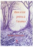 Couverture du livre « Rien n'est prévu à l'avance » de Monique Squarciafico aux éditions Le Lys Bleu