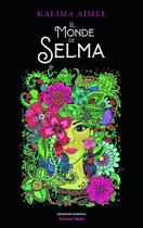 Couverture du livre « Le monde de Selma » de Kalima Aimel aux éditions Editions Maia