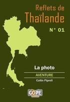 Couverture du livre « Reflets de Thaïlande t.1 ; la photo » de Collin Piprell aux éditions Gope Editions