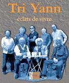 Couverture du livre « Tri yann eclats de vivre + cd » de Sophie Denis aux éditions Vivre Tout Simplement