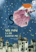 Couverture du livre « Mélusine, la fée batisseuse » de Anastasia Ortenzio et Camille Perrochet aux éditions Obriart