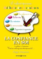 Couverture du livre « Enfant epanoui : la methode des 5 couleurs : la confiance en soi » de Chaperon Peggy aux éditions Chaperon Peggy