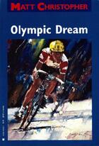 Couverture du livre « Olympic Dream » de Christopher Matt aux éditions Little Brown Books For Young Readers
