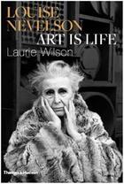 Couverture du livre « Louise nevelson art is life » de Wilson Laurie aux éditions Thames & Hudson