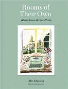 Couverture du livre « Rooms of their own : where great writers write » de Alex Johnson aux éditions Frances Lincoln
